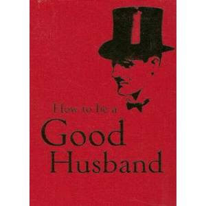 How to Be a Good Husband | - (ISBN: 9781851243761)