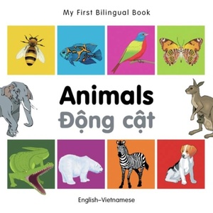 My First Bilingual Book - Animals (English-Vietnamese) | Milet Publishing (ISBN: 9781840596236)