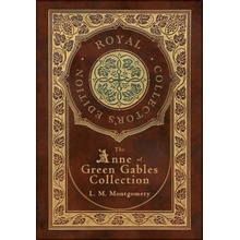 The Anne of Green Gables Collection Royal Collector's Edition Case Laminate Hardcover with Jacket Anne of Green Gables, Anne of Avonlea, Anne of t Montgomery L. M.