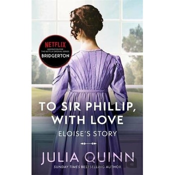To Sir Phillip, With Love - Julia Quinn