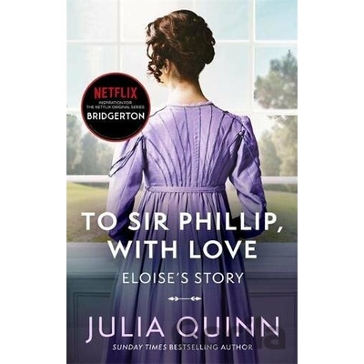 To Sir Phillip, With Love - Julia Quinn