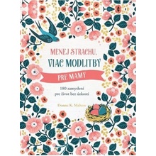 Menej strachu, viac modlitby pre mamy - Donna K. Maltese