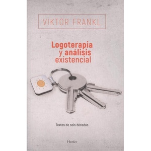 LOGOTERAPIA Y ANÁLISIS EXISTENCIAL | VIKTOR FRANKL (2018)