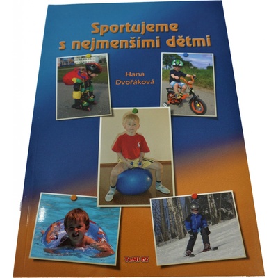 Dvořáková, Hana - Sportujeme s nejmenšími dětmi