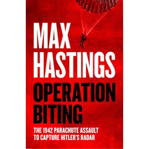 Operation Biting | Max Hastings (ISBN: 9780008642167)