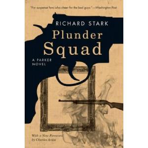 Plunder Squad - A Parker Novel | Richard Stark (ISBN: 9780226770932)