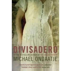Divisadero | Michael Ondaatje (ISBN: 9780747592686)