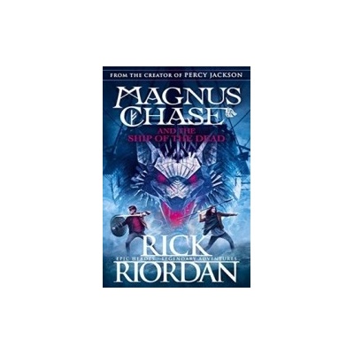 Magnus Chase and the Ship of the Dead - Rick Riordan