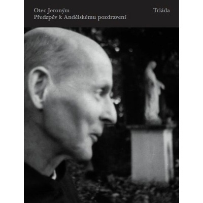 Předzpěv k Andělskému pozdravení Otec Jeroným