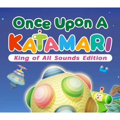 Once Upon a Katamari (King if All Sounds Edition)