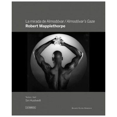 Almodovar's Gaze: Robert Mapplethorpe