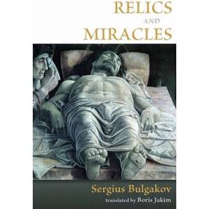 Relics and Miracles | Sergius Bulgakov (2011)