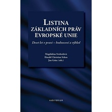 Listina základních práv Evropské unie - Svobodová Magdaléna, Scheu Harald Christian, Grinc Jan