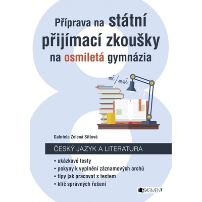 Příprava na státní přijímací zkoušky na osmiletá gymnázia Český jazyk