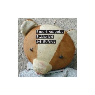 BURIAN JAN: BLUES 4. KATEGORIE / BOZSKEJ K CD