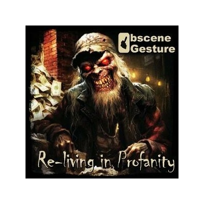 Obscene Gesture Re-living in profanity 1 CD