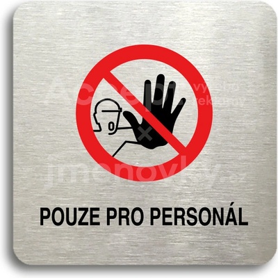 ACCEPT Piktogram pouze pro personál III - stříbrná tabulka - barevný tisk bez rámečku