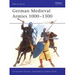 German Medieval Armies 1000-1300 | Christopher Gravett (ISBN: 9781855326576)