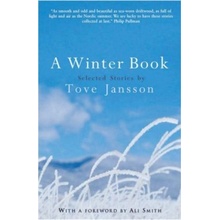 A Winter Book : Selected Stories Tove Jansson