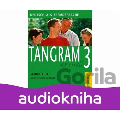 Tangram aktuell 3 – Lektion 5–8: Deutsch als Fremdsprache - Hueber