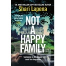 Not a Happy Family - Shari Lapena, Bantam Press