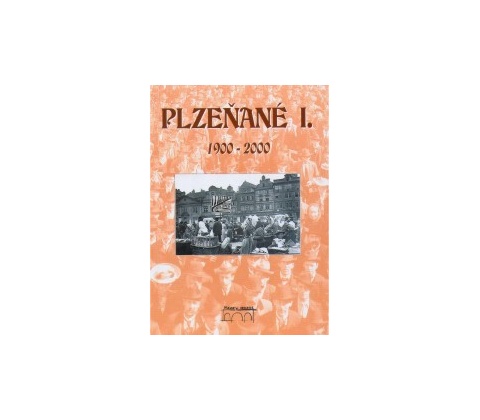 Plzeňané I. 1900-2000