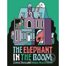 The Elephant in the Room - James Thorp, Angus Mackinnon ilustrácie