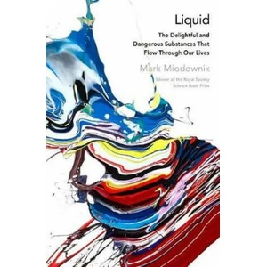 Liquid | Mark A. Miodownik (ISBN: 9780241977323)