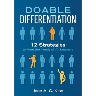 Doable Differentiation: Twelve Strategies to Meet the Needs of All Learners | Jane a. G. Kise