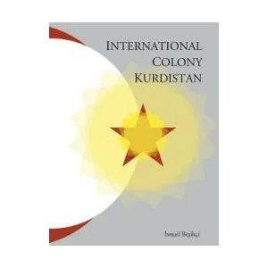 International Colony Kurdistan | Ismail Besikci (ISBN: 9781909382206)
