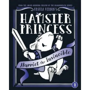 Hamster Princess: Harriet the Invincible | Ursula Vernon (ISBN: 9780142427019)