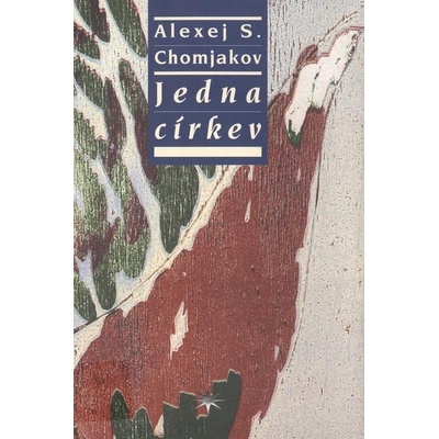 Jedna církev - Chomjakov Alexej