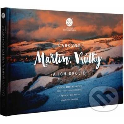 Čarovný Martin, Vrútky a ich okolie - Milan Gonda, Tomáš Vida