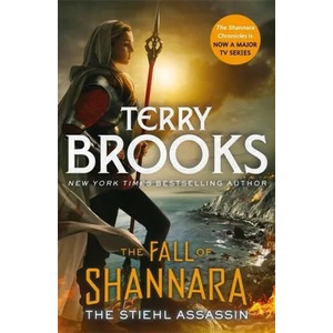 Stiehl Assassin: Book Three of the Fall of Shannara | Terry Brooks (ISBN: 9780356510231)