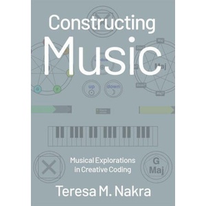 Constructing Music Musical Explorations in Creative Coding (ISBN: 9780197669204)