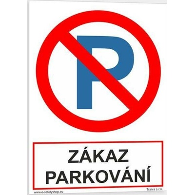 Traiva s.r.o Zákaz parkování Verze: Samolepka 210 x 297 mm (A4) tl. 0.1 mm - Kód: 01176