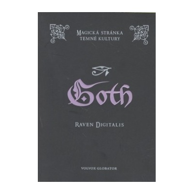 Goth - Magie v temné kultuře Raven Digitalis CZ