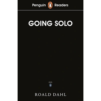 Penguin Readers Level 4: Going Solo ELT Graded Reader Dahl Roald