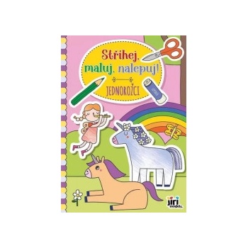 Stříhej maluj nalepuj! Jednorožci