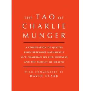 Tao of Charlie Munger | David Clark (2017)