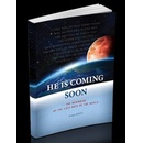 He Is Coming Soon