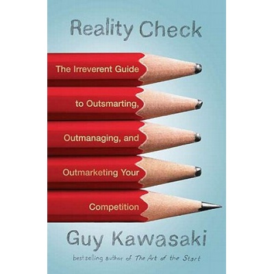 Reality Check - Guy Kawasaki