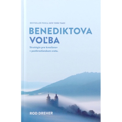 Benediktova voľba Rod Dreher