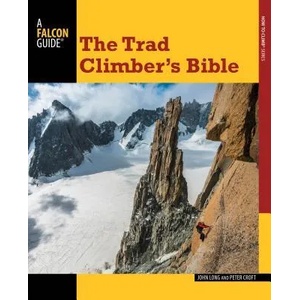 Trad Climber's Bible | John Long, Peter Croft (2014)