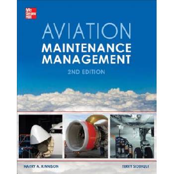 Aviation Maintenance Management, Second Edition | Harry Kinnison