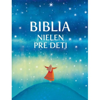 Biblia nielen pre deti - Rosa Mediani, Silvia Colombo ilustrátor