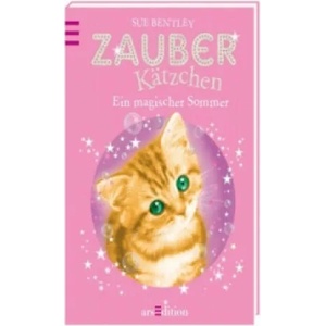 Zauberkätzchen - Ein magischer Sommer | Sue Bentley, Antje Kuhlmeier, Angela Swan (2014)