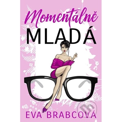 Momentálně mladá - Eva Brabcová