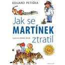 Jak se Martínek ztratil - Petiška Eduard, Miler Zdeněk