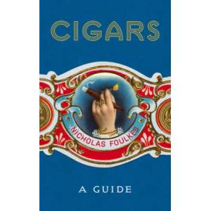 Cigars: A Guide (ISBN: 9781848094871)